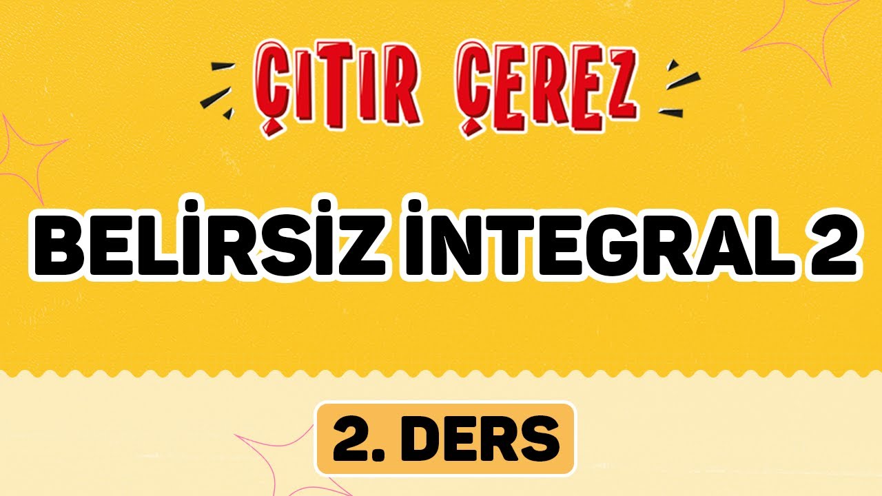 İNTEGRAL 2 | Belirsiz İntegral - 2 #çıtırçerezLTİ (14/18)