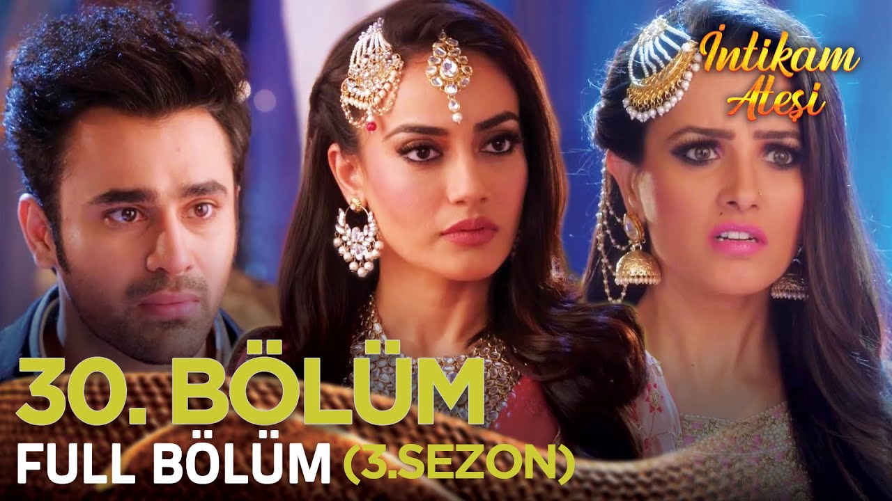 İntikam Ateşi Hint Dizisi 3. Sezon 30. Bölüm