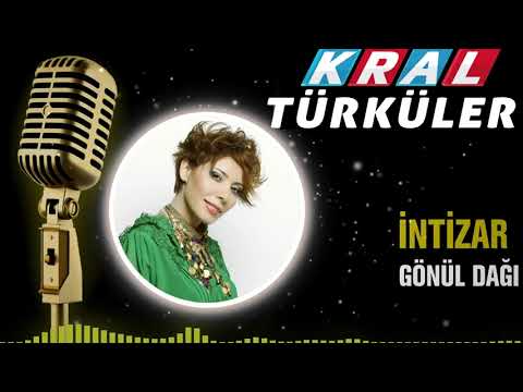İntizar - Gönül Dağı