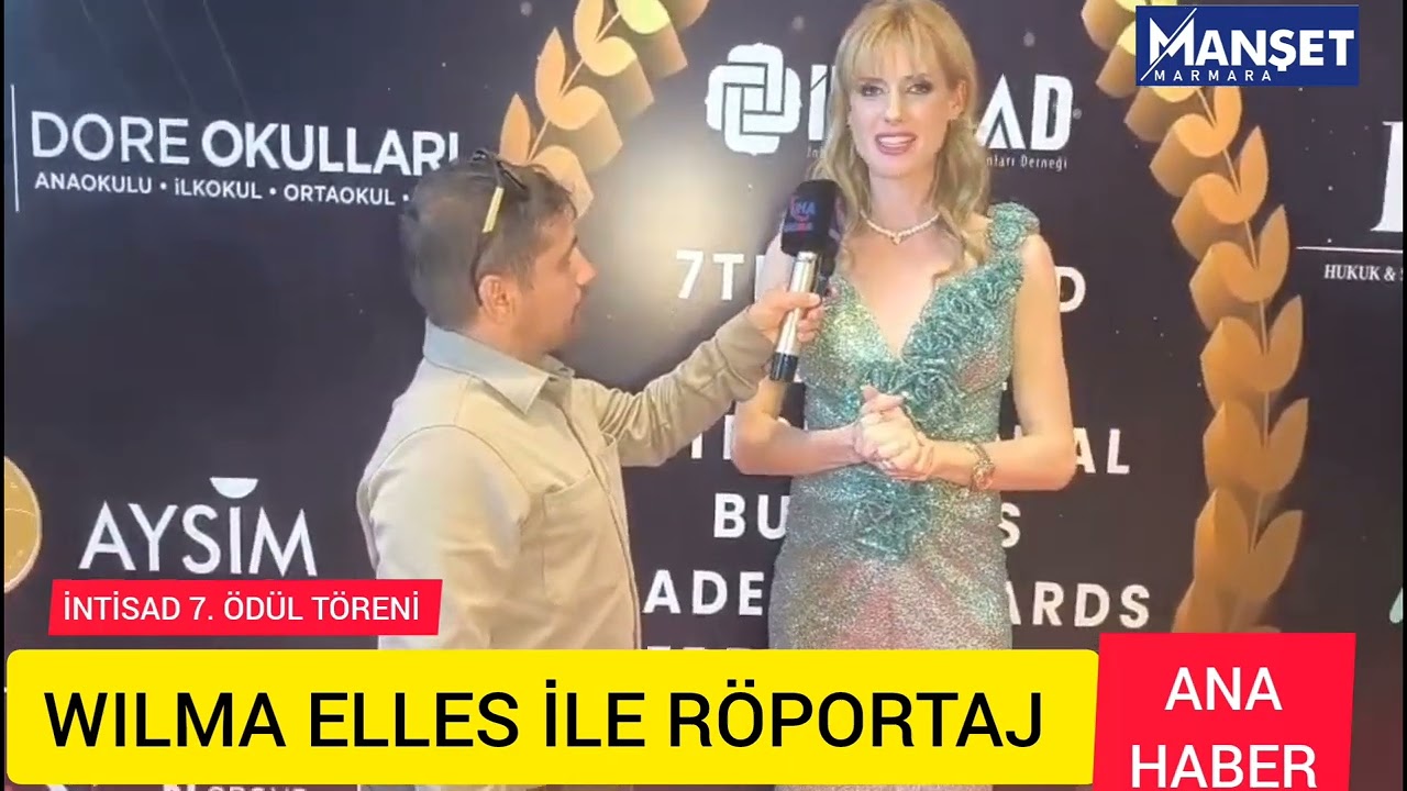 İNTİSAD ÖDÜL TÖRENİ  WİLMA ELLES İLE RÖPORTAJ