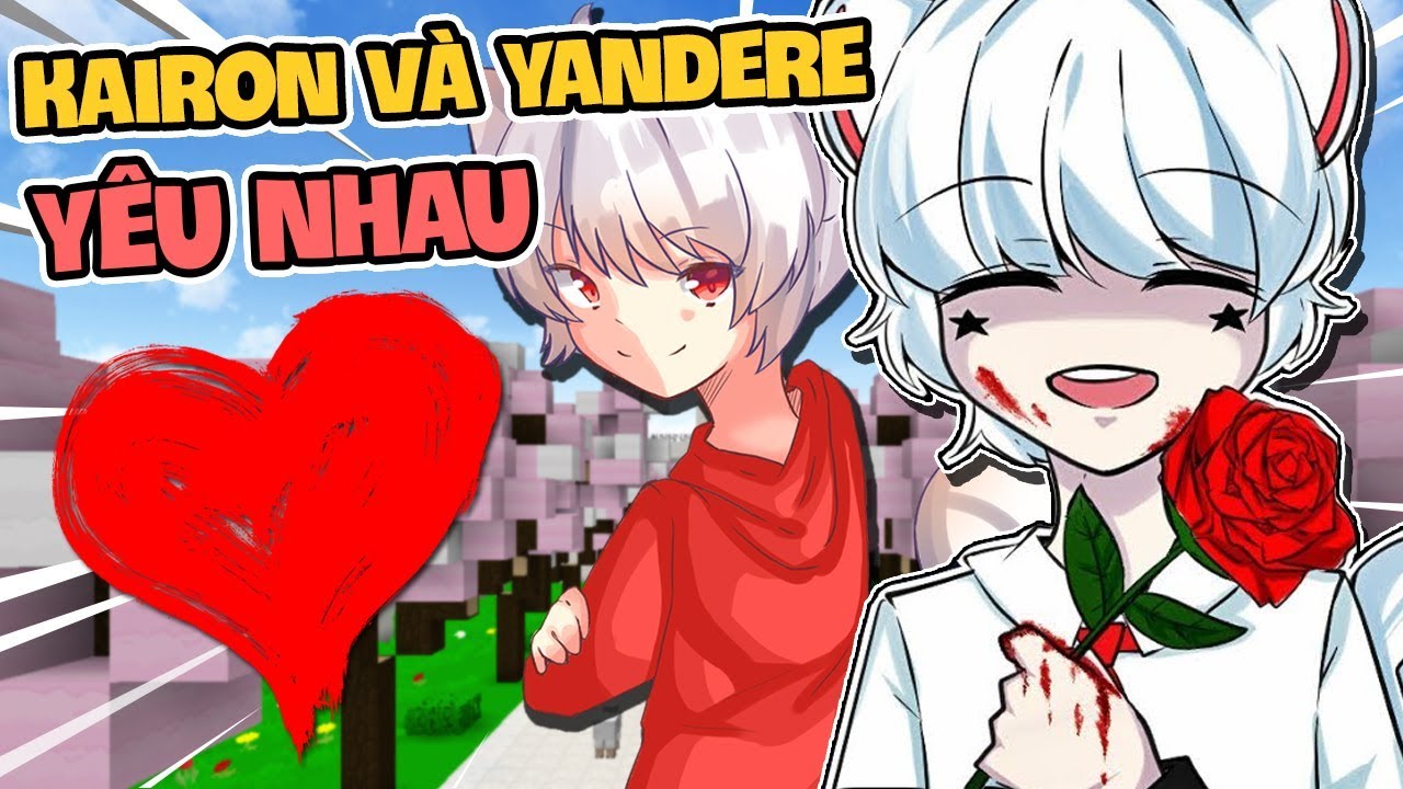 NẾU 1 NGÀY KAIRON VÀ KAIRON YANDERE YÊU NHAU THÌ NHƯ THẾ NÀO💕😘😱