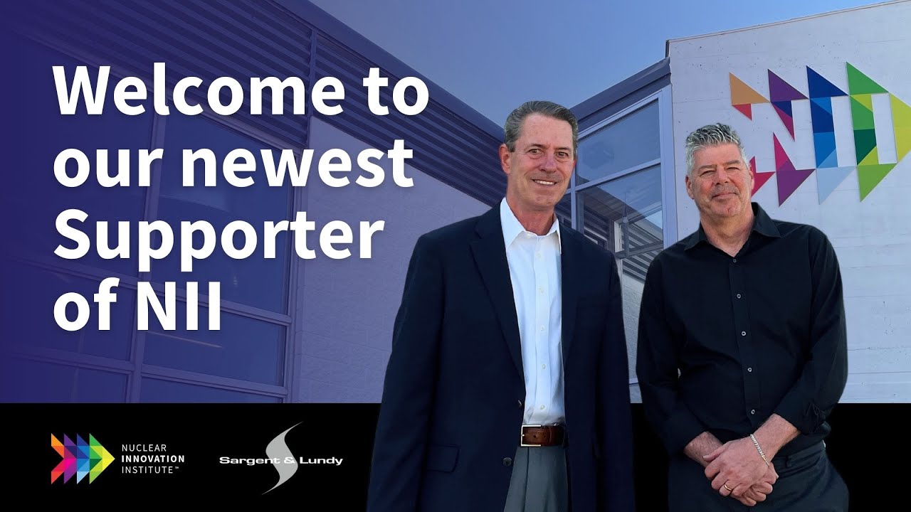 Nuclear Innovation Institute welcomes Sargent & Lundy as first Supporter of NII