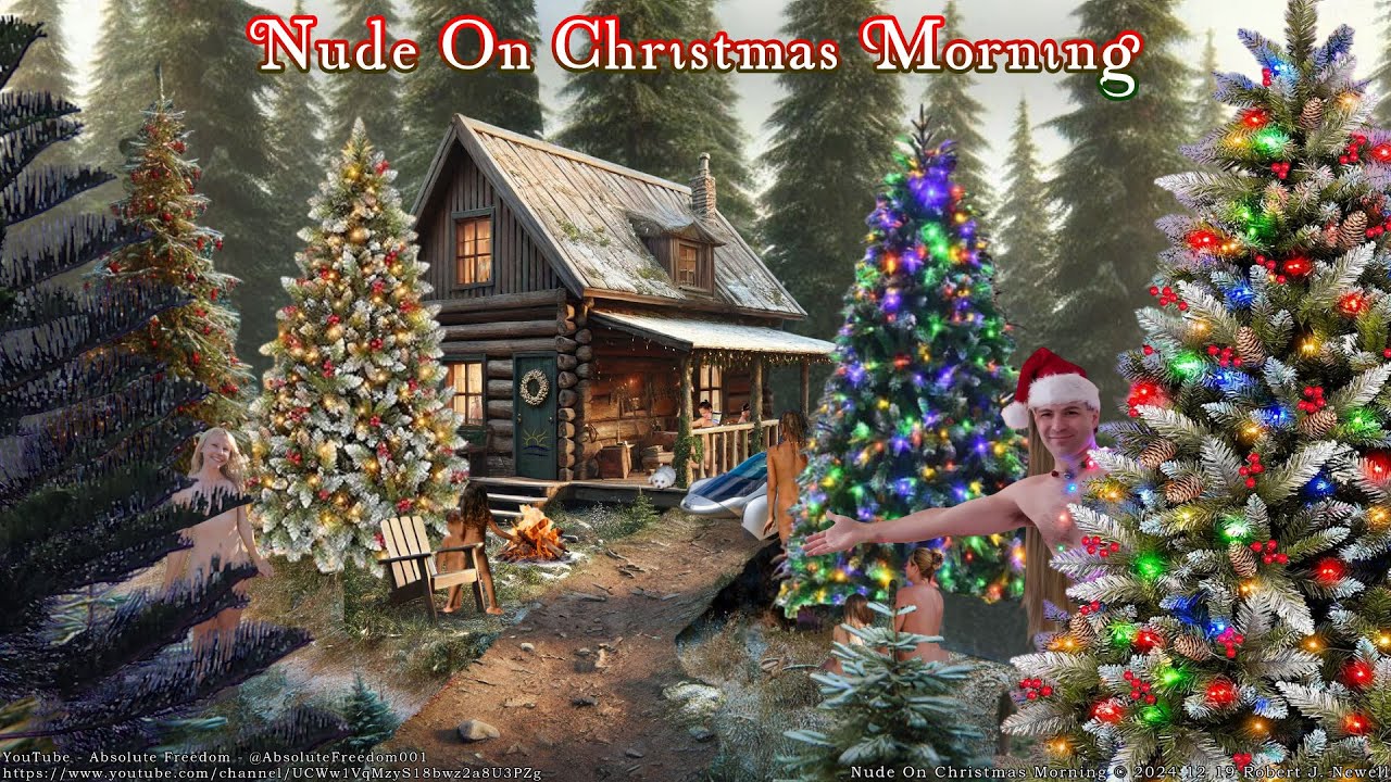 Nude On Christmas Morning (Music - Naturist Christmas) by Rob Newell