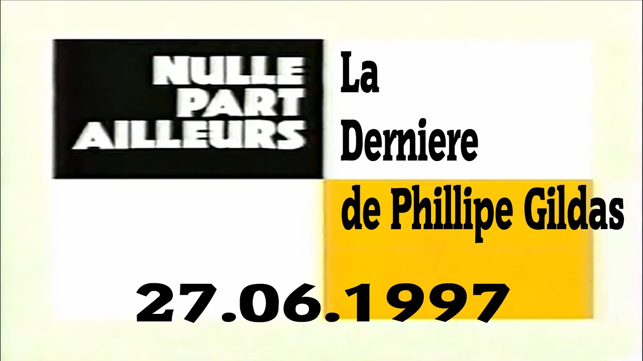 Nulle Part Ailleurs : La dernière de Philippe Gildas  [ 27.06.97 ] (VHSRIP)