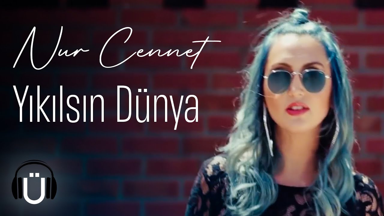 Nur Cennet  - Yıkılsın Dünya #2018 (Official Music Video)
