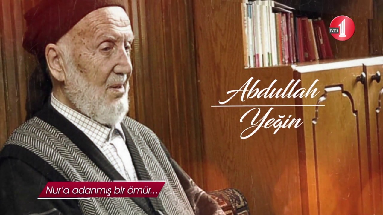 Nur’a Adanmış Bir Ömür: Abdullah Yeğin