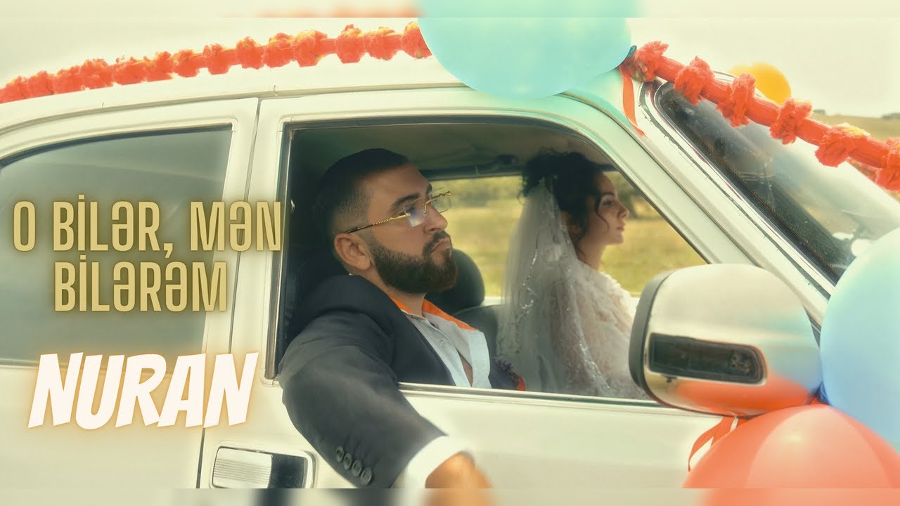 Nuran — O Bilər, Mən Bilərəm