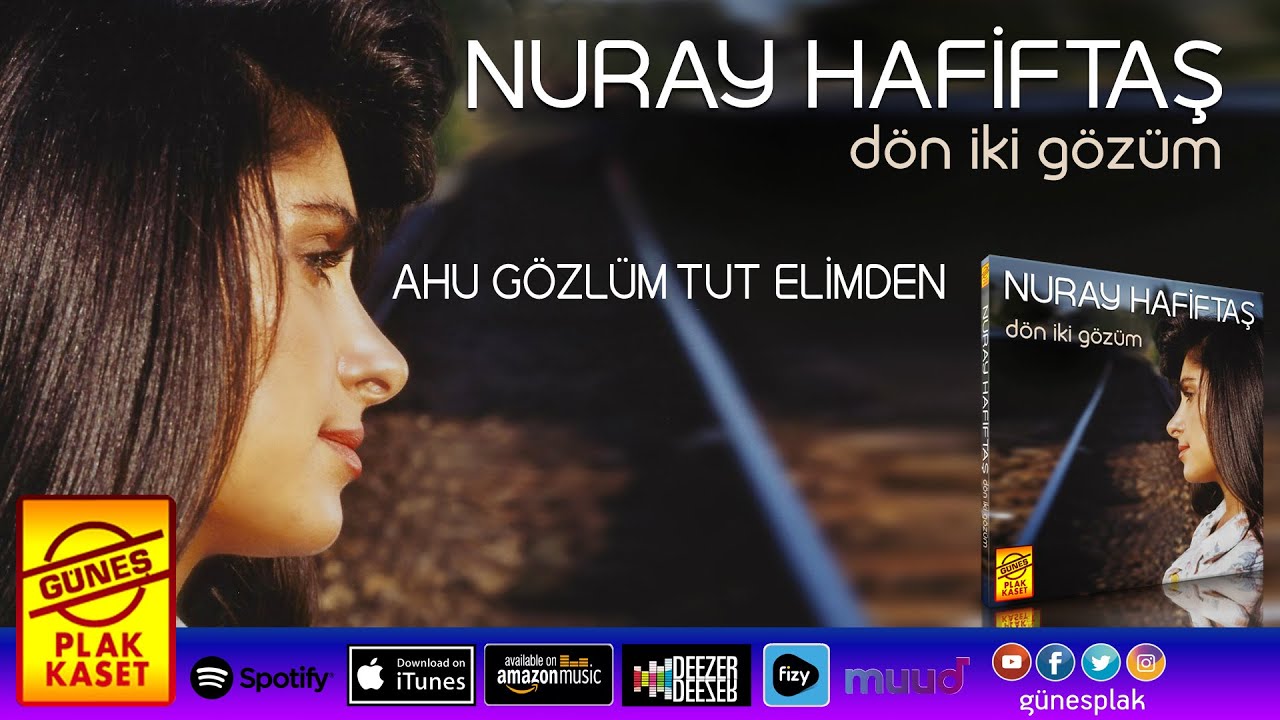 Nuray Hafiftaş - Ahu Gözlüm Tut Elimden (Remastered Versiyon)