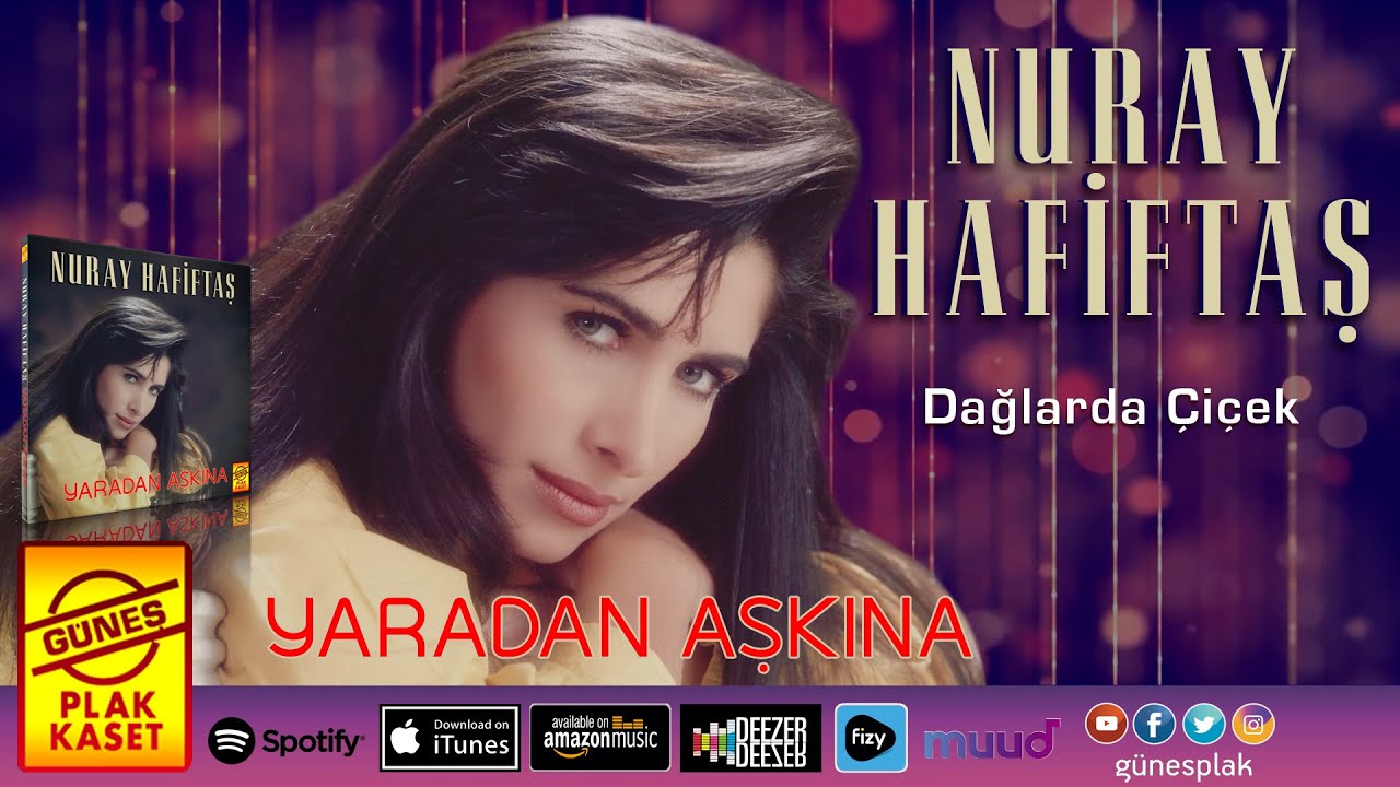 Nuray Hafiftaş - Dağlarda Çiçek (Remastered)