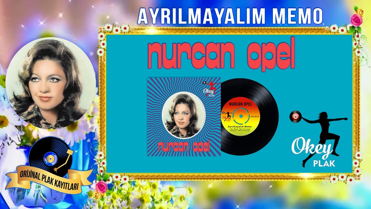 Nurcan Opel - Ayrılmayalım Memo
