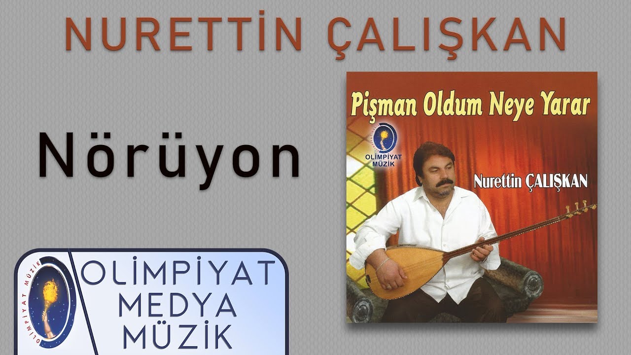 Nurettin Çalışkan - Nörüyon (Official Lyric video)