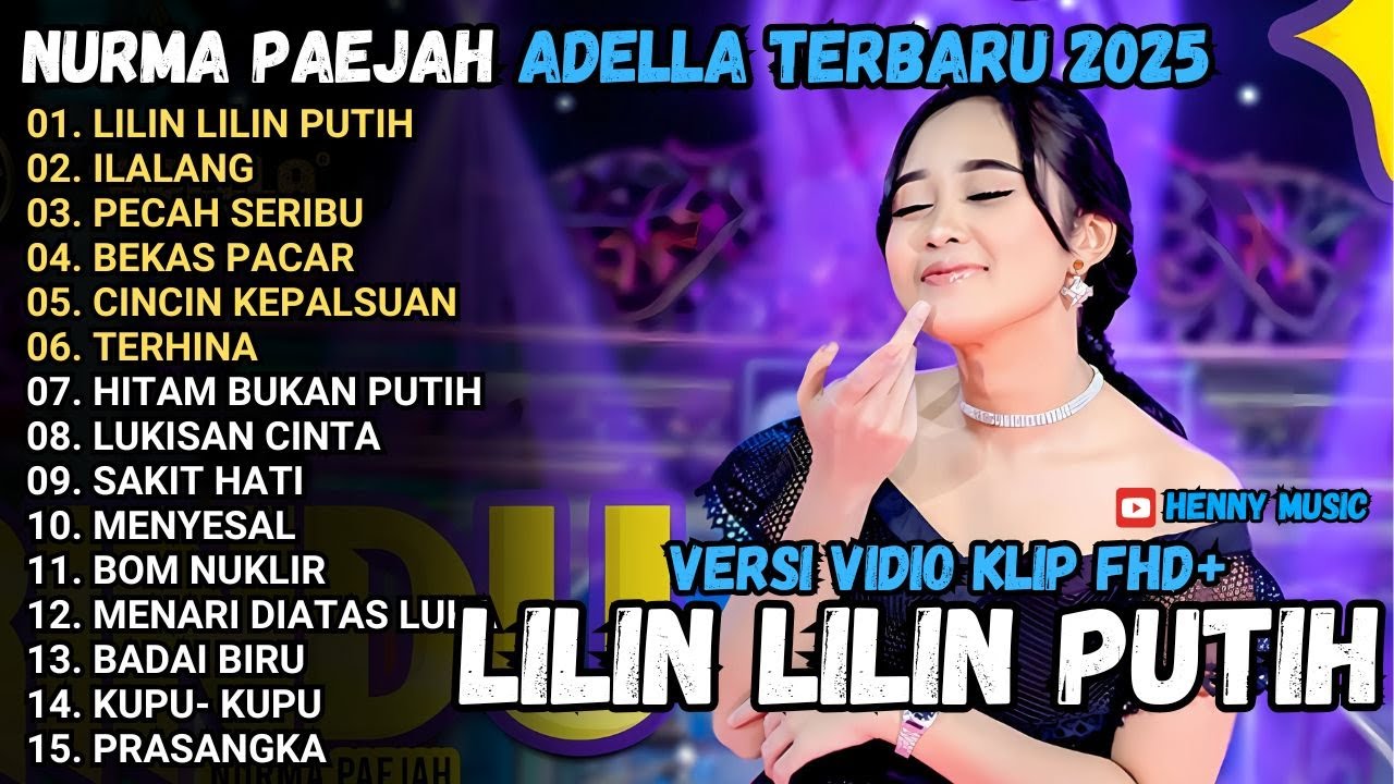 NURMA PAEJAH ADELLA FULL ALBUM TERBARU 2025 LILIN LILIN PUTIH - ILALANG - PECAH SERIBU - BEKAS PACAR