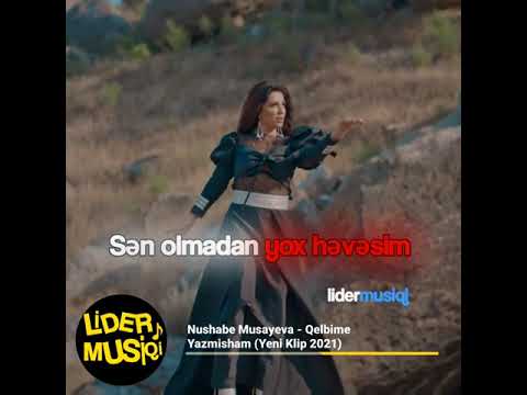 Nushabe Musayeva -qelbime yazmisham  2021