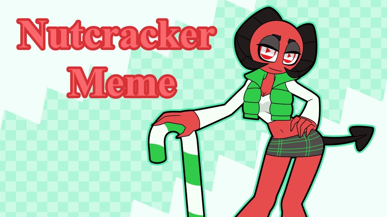 NUTCRACKER // Animation meme (Remake)