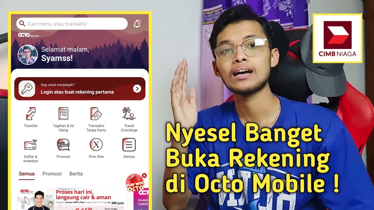 Nyesel Banget Buka Rekening di Octo Mobile dari Cimb Niaga