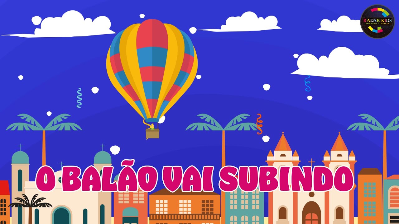 O Balão Vai Subindo [Músicas para Crianças - Volume 1]