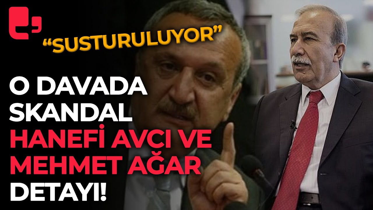 O davada skandal Hanefi Avcı ve Mehmet Ağar detayı!