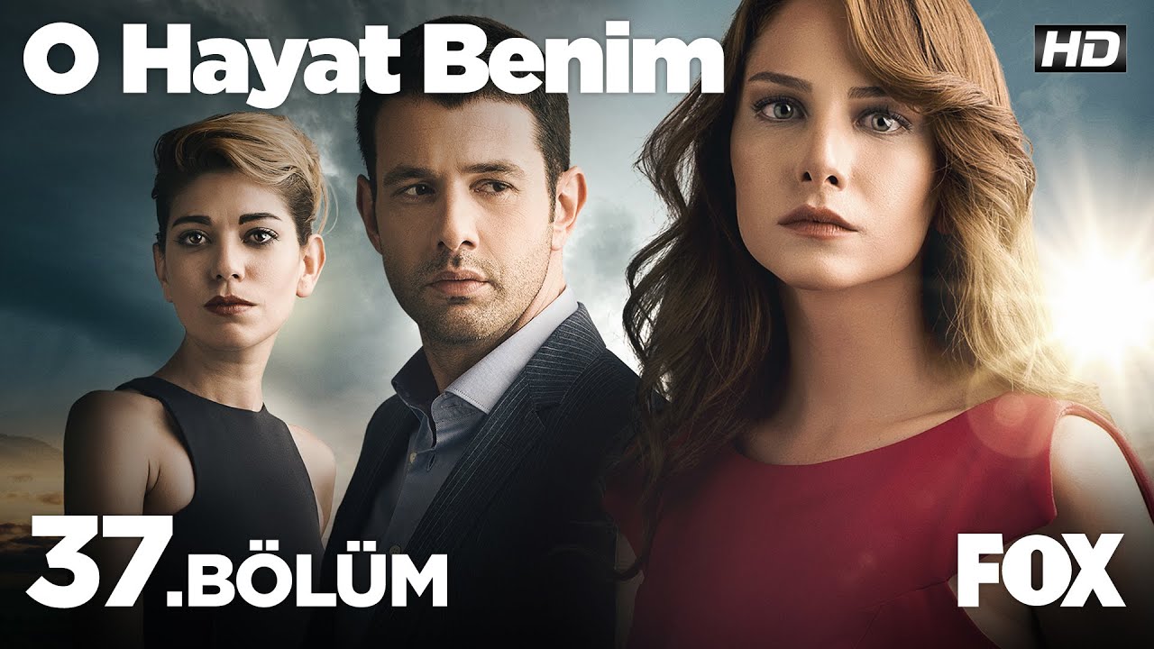 O Hayat Benim 37.Bölüm