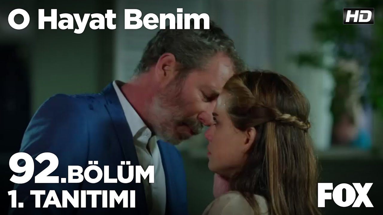 O Hayat Benim 92. Bölüm 1. Tanıtımı