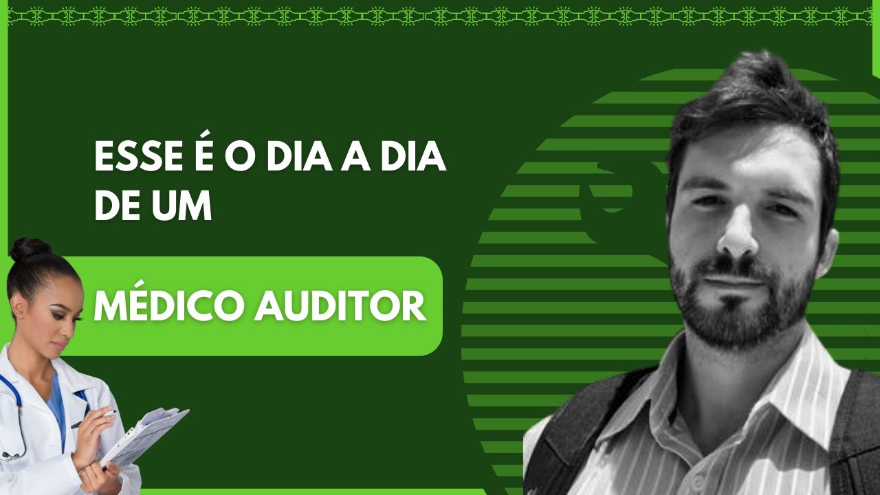 O que um auditor médico faz ? | MAG 52