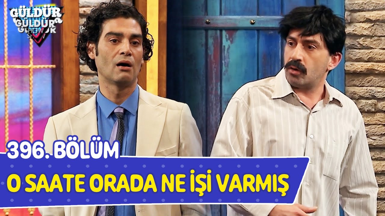 O Saate Orada Ne İşi Varmış - 396. Bölüm (Güldür Güldür Show)