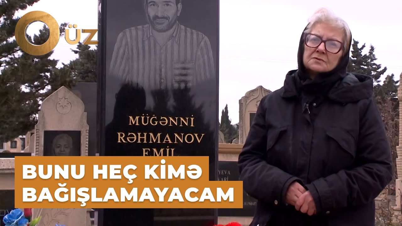 O Üz | Emil Rəhmanovun anası danışdı | Öldüyünü “İnstagram”dan öyrəndik