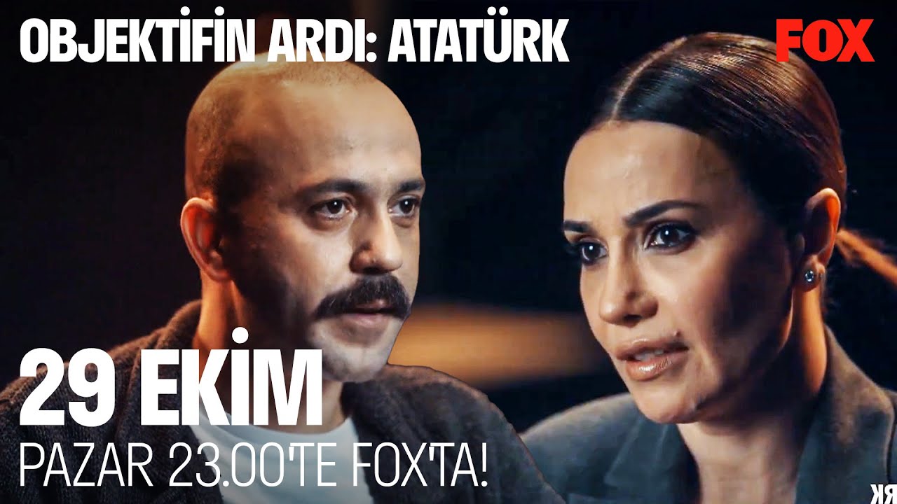 Objektifin Ardı: Atatürk 29 Ekim Pazar Günü FOX'ta!