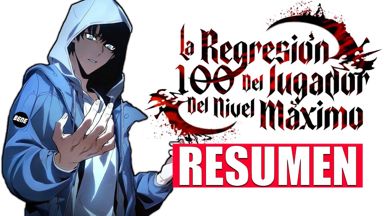 Obtuvo el PODER de REGRESAR 100 Veces al PASADO - Regresion 100 del jugador de nivel Maximo Resumen