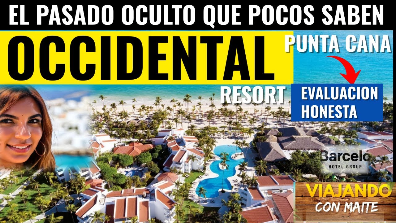 OCCIDENTAL RESORT PUNTA CANA - A past you should know before visiting 🇩🇴
