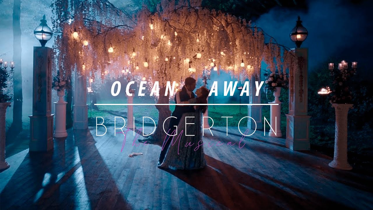 Ocean Away Lyrics ǀ Bridgerton Musical