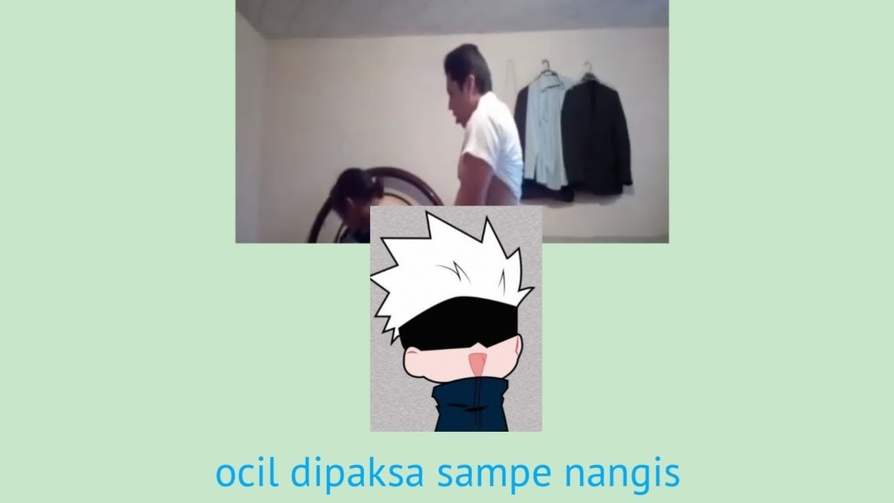 ocil dipaksa bapak sampai nangis