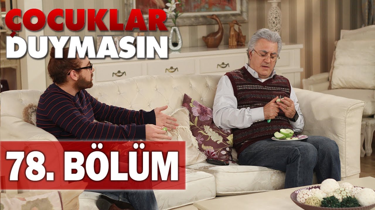 Çocuklar Duymasın 78. Bölüm