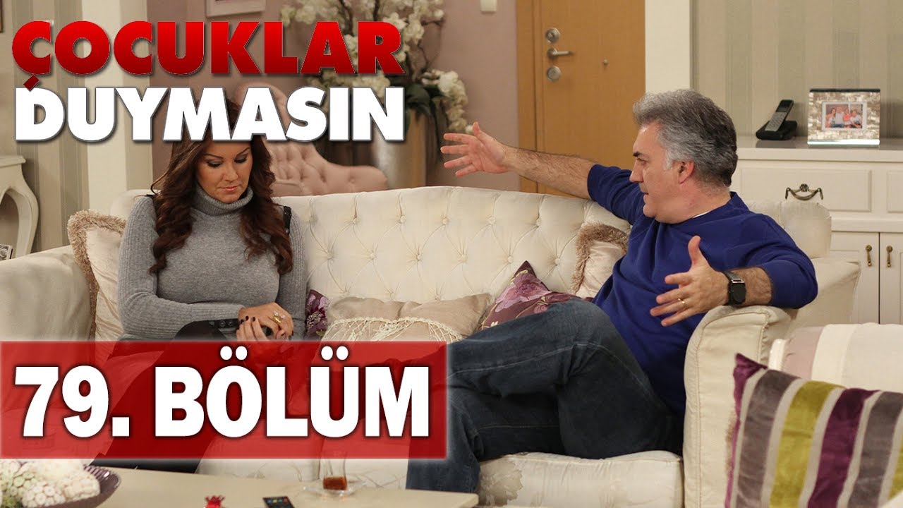 Çocuklar Duymasın 79. Bölüm