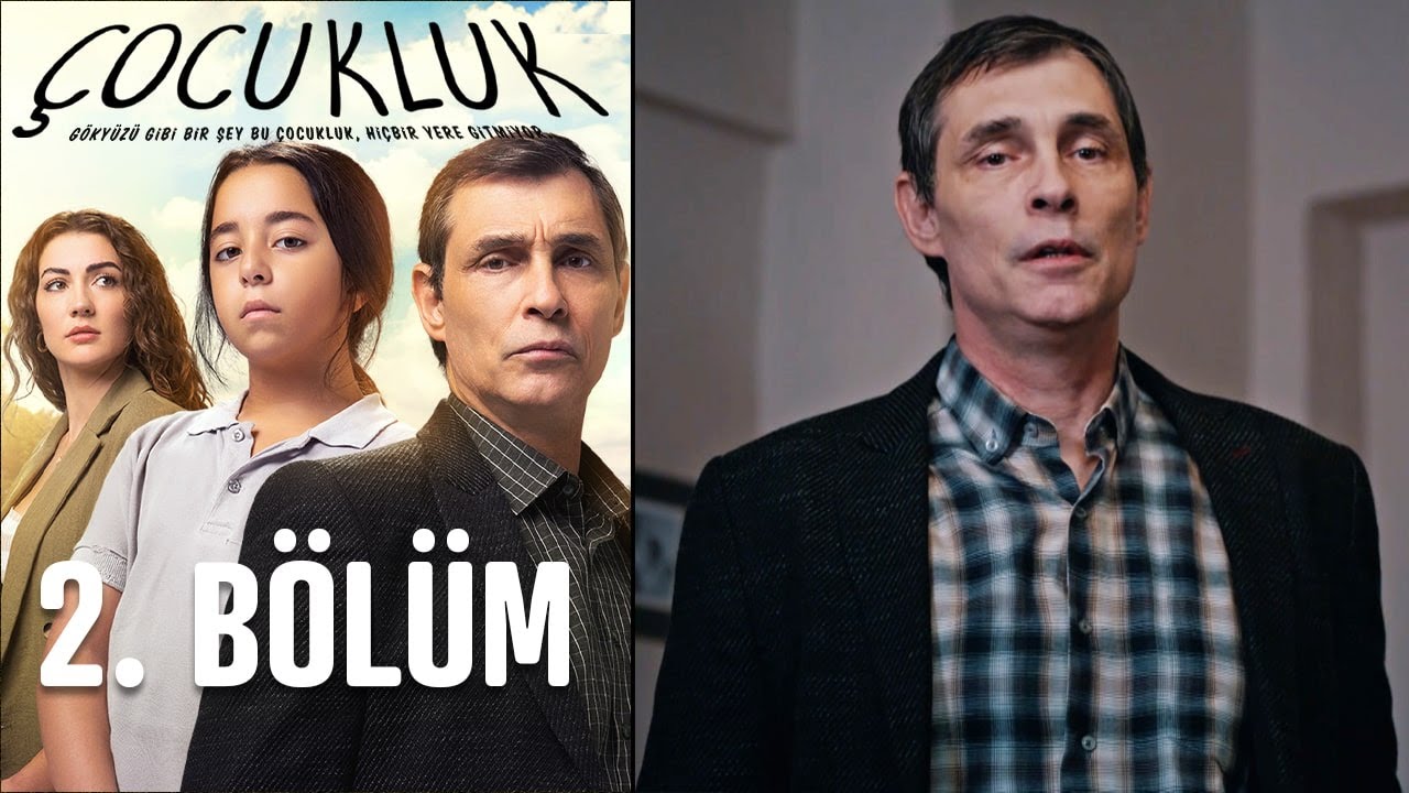 Çocukluk 2. Bölüm