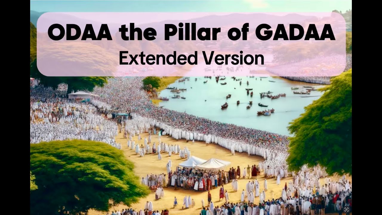Odaa the Pillar of Gadaa - Extended Version