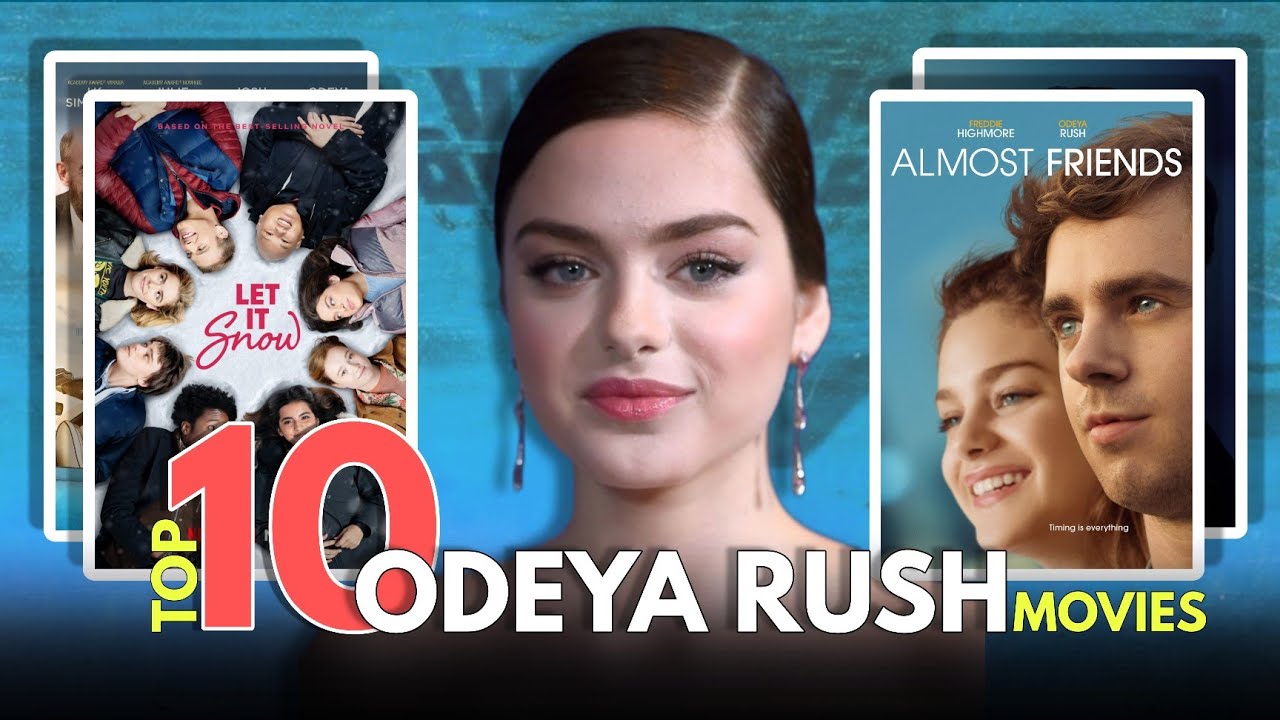 Odeya Rush Movie Marathon : Top 10 Picks