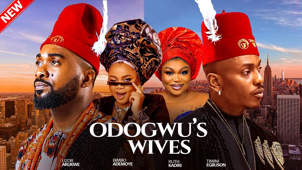 ODOGWU'S WIVES - Timini Egbuson, Bimbo Ademoye, Uzor Arukwe, Ruth Kadiri Nigerian Movies