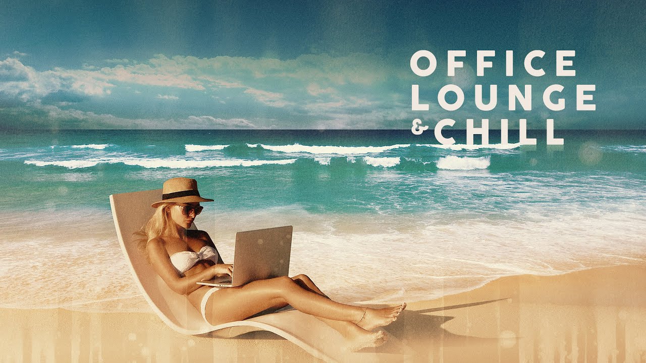 Office Lounge & Chill - Cool Music