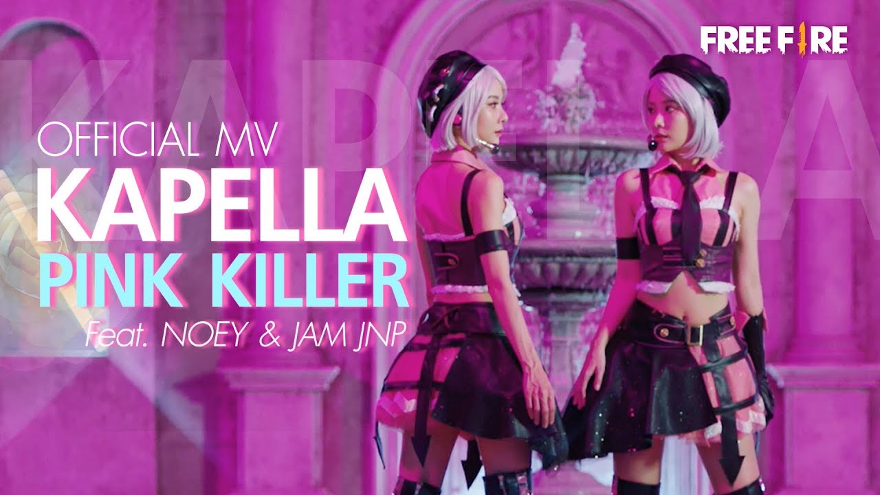 [Official MV] Pink Killer Kapella - Feat.NOEY & JAM JNP | Garena Free Fire