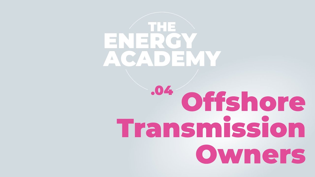 Offshore Transmission Owners: how do OFTOs work?