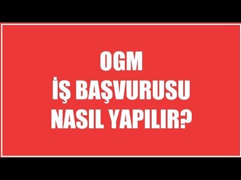 OGM İş Başvurusu Nasıl Yapılır?