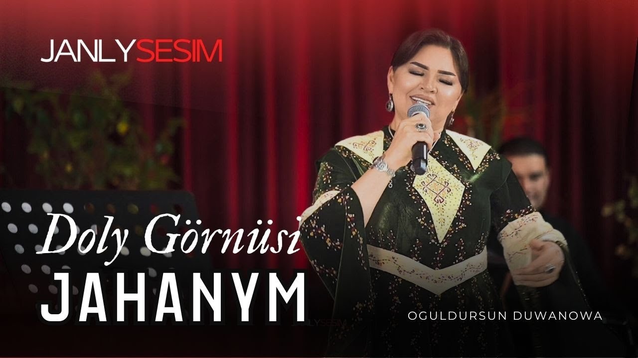 Oguldursun Duwanowa  - Jahanym | JANLY SES 2025 | Official Video |