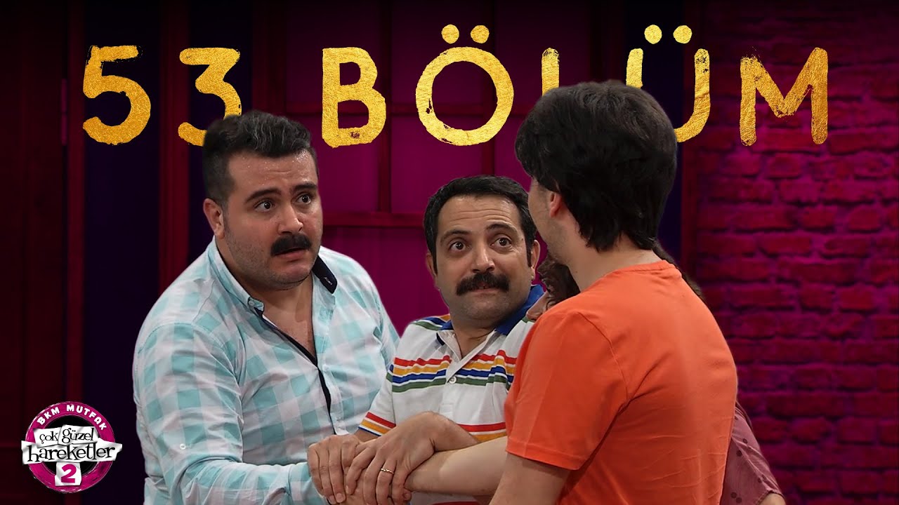 Çok Güzel Hareketler 2 | 53. Bölüm (Yeni Sezon)