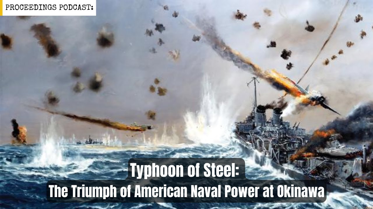 Okinawa and the Triumph of American Naval Power in the Pacific
