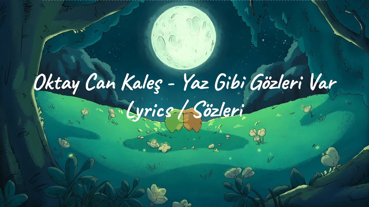 Oktay Can Kaleş - Yaz Gibi Gözleri Var (Lyrics)