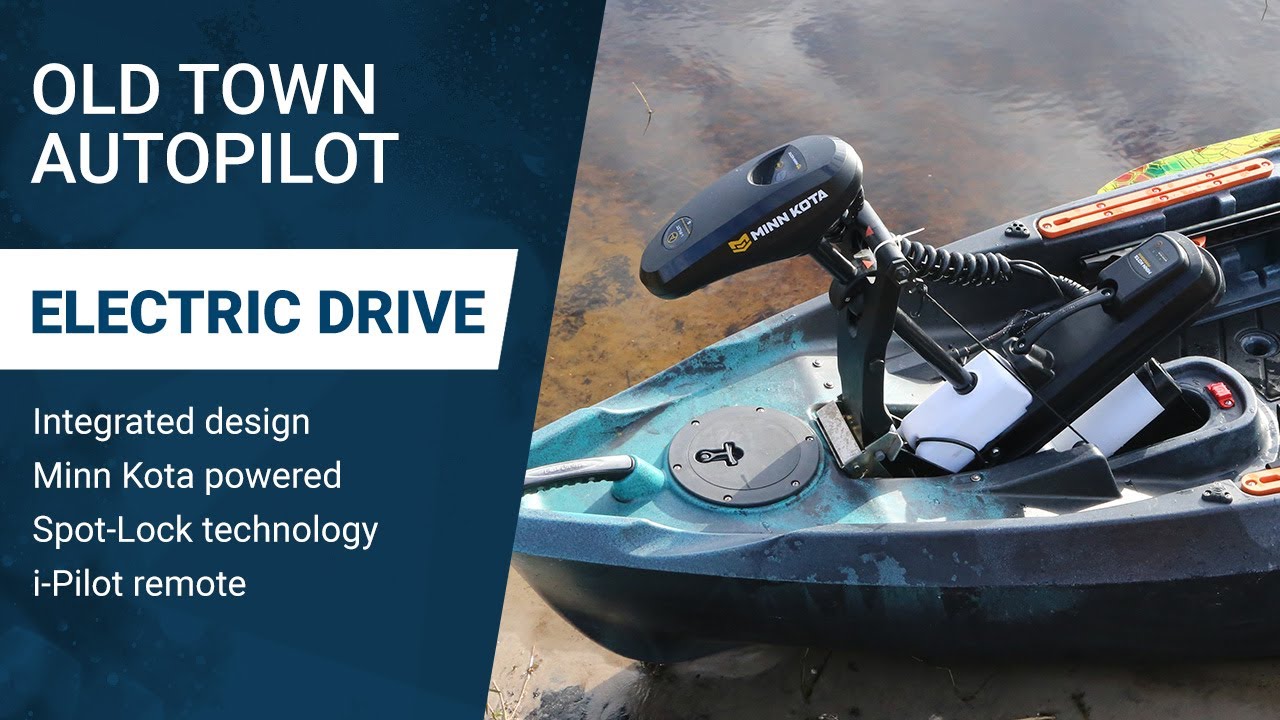 Old Town AutoPilot Electric Drive: A Closer Look at Minn Kota iPilot System