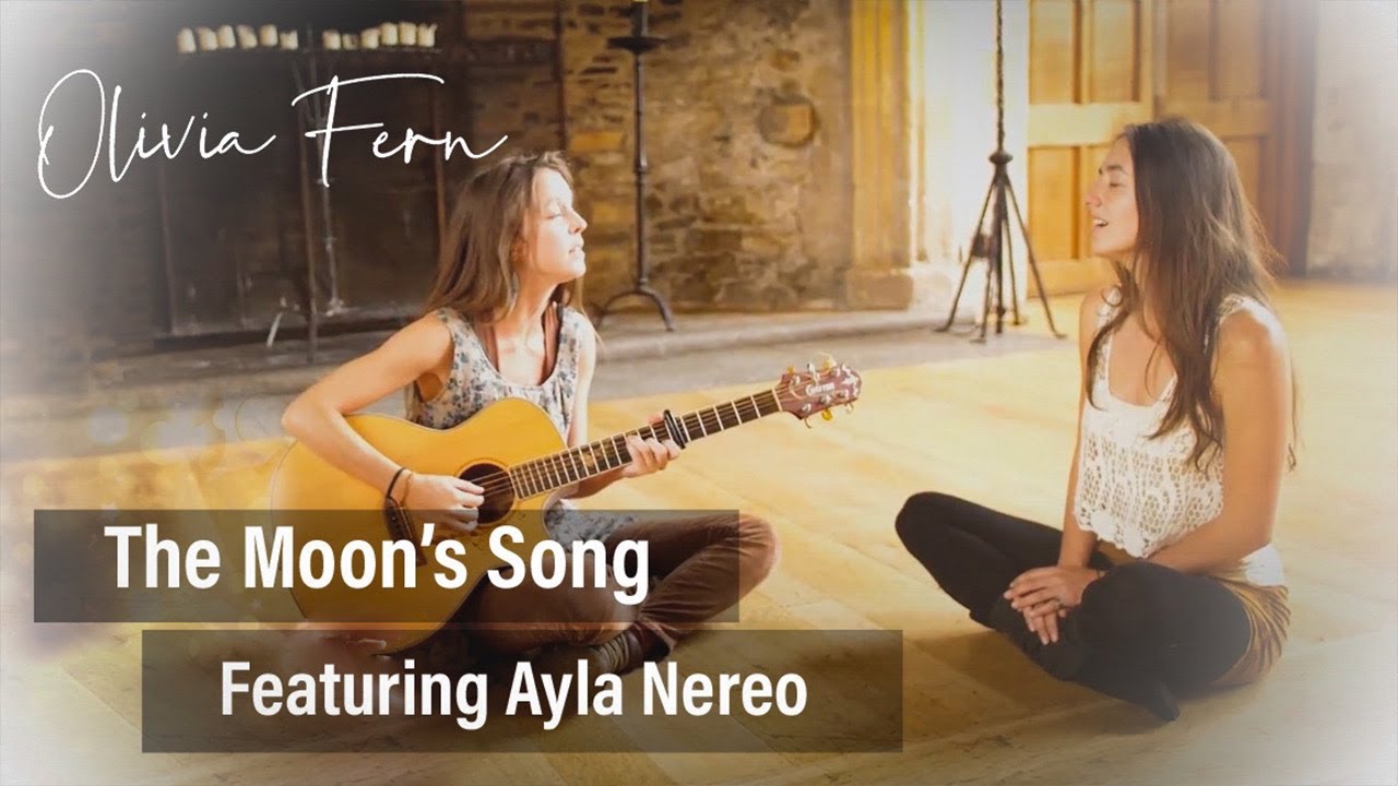 Olivia Fern - The Moon's Song - Featuring Ayla Nereo