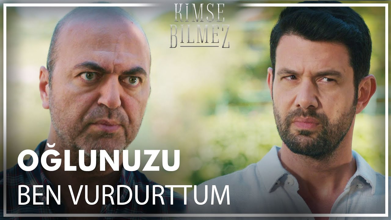 Oğlunuzu ben vurdurttum! - Kimse Bilmez 6. Bölüm