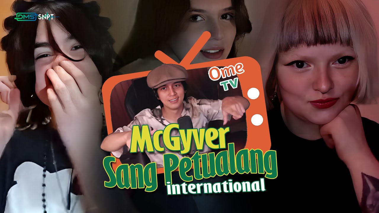 OmeTV Part 25 : McGyver menghadapi semua ke randoman warga ome tv