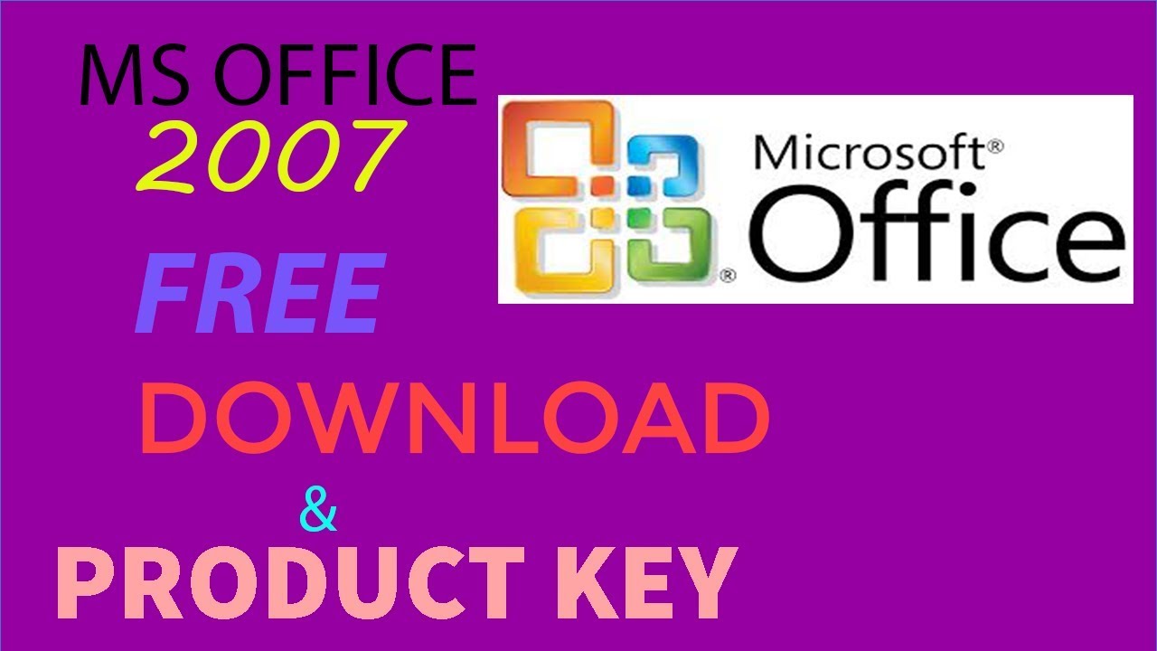 OMG! MS OFFICE 2007  FREE DOWNLOAD & PRODUCT KEY FOR FULL LIFE 100% WORKING